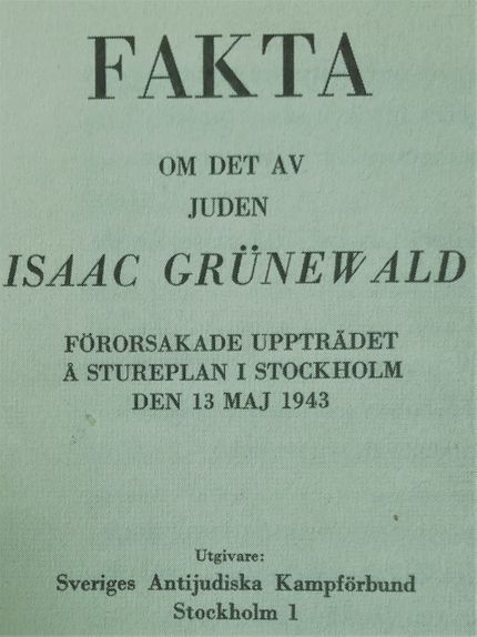 Einar Åbergs skrift om bråket med Isaac Grünewald på Stureplan. Från början  ville man åtala Isaac för förargelseväckande beteende, men det slutade med att han friades och undslapp efterräkningar, medan Åberg dömdes för samma brott och fick böta 100 kronor.